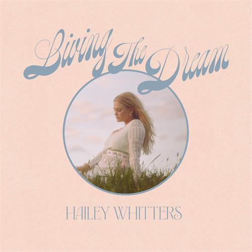 Hailey Whitters Living The Dream - DLX (2LP)