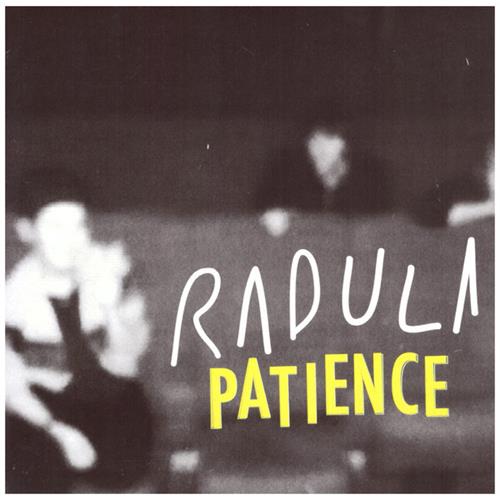 Radula Patience/Oh Oh Oh (7")