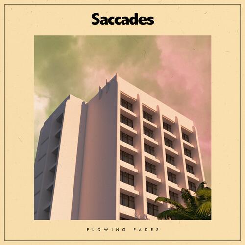 Saccades Flowing Fades (LP) 
