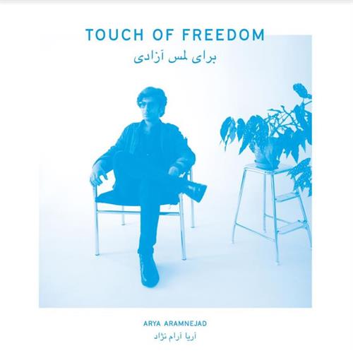Arya Aramnejad Touch Of Freedom (LP)