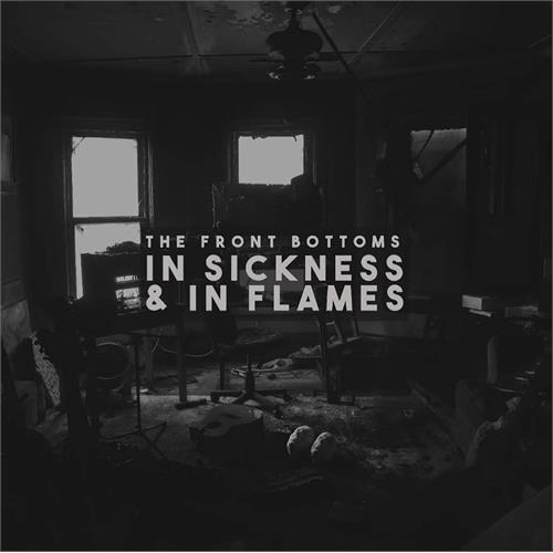 The Front Bottoms In Sickness & In Flames - LTD (LP)
