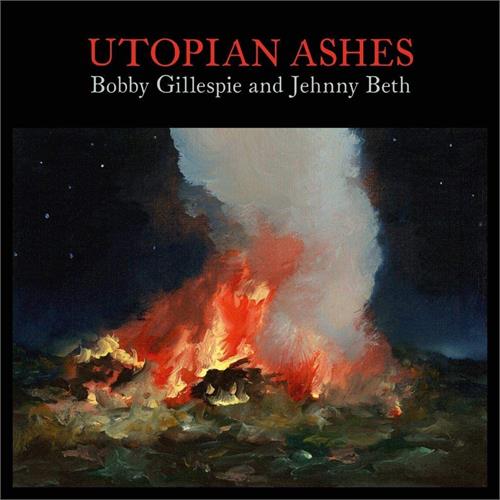 Bobby Gillespie And Jehnny Beth Utopian Ashes (CD)