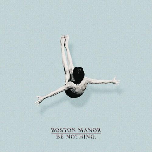 Boston Manor Be Nothing (LP)