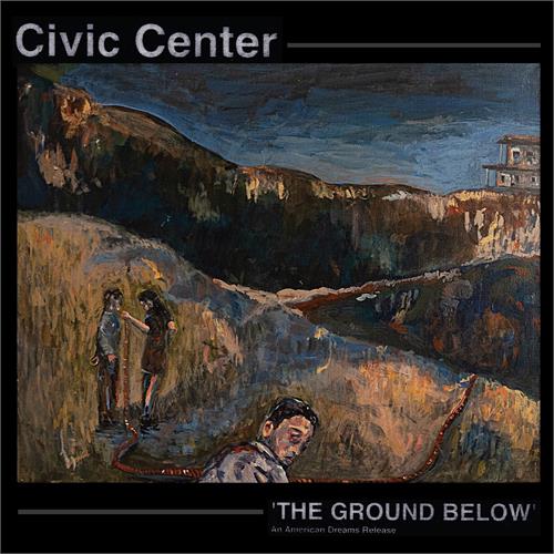 Civic Center Ground Below (LP)