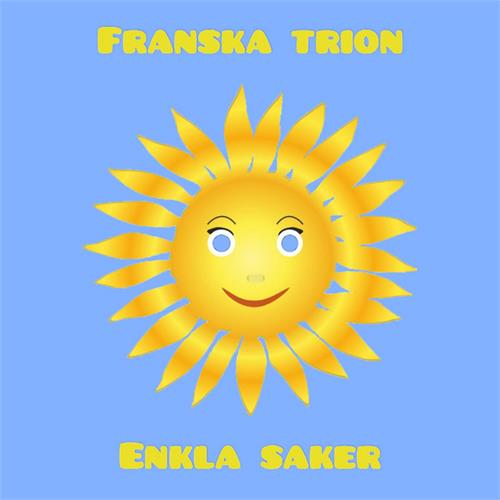 Franska Trion Enkla Saker/En Dålig...(7")
