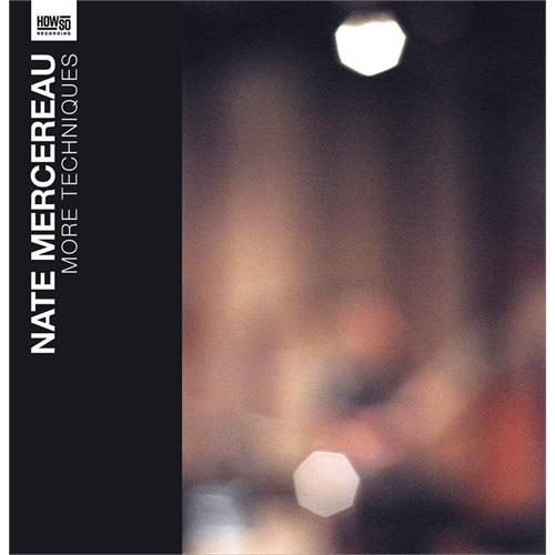 Nate Mercereau More Techniques (10") 