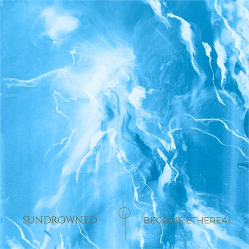 Sundrowned Become Ethereal (LP)