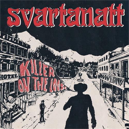 Svartanatt Killer On The Loose (7")