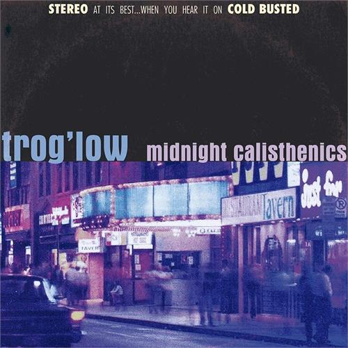 Trog'low Midnight Calisthenics (LP)