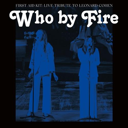 First Aid Kit Who By Fire - Live Tribute To... (CD)