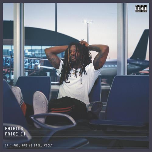 Patrick Paige II If I Fail Are We Still Cool? (LP)
