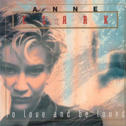 Anne Clark To Love And Be Loved (LP)