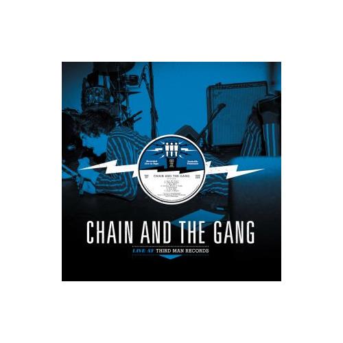 Chain And The Gang Live At Third Man 7-3-16 (12")
