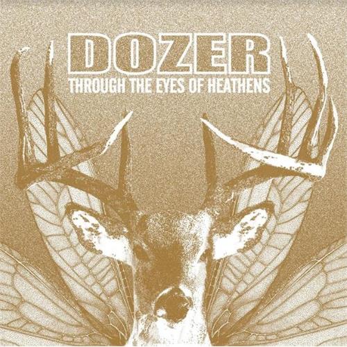 Dozer Through The Eyes Of Heathens (LP)