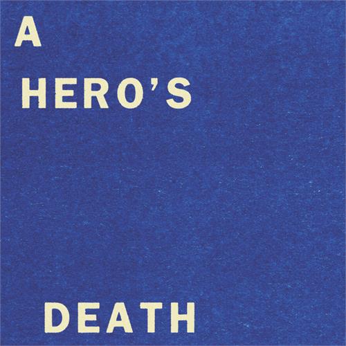 Fontaines D.C. A Hero's Death (7")