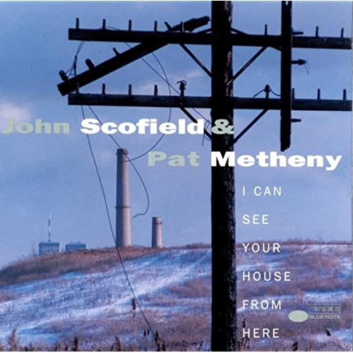 John Scofield & Pat Metheny I Can See Your House From… - LTD (2LP)