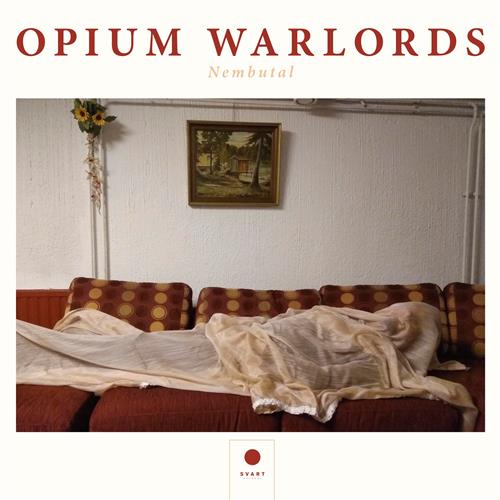 Opium Warlords Nembutal (2LP)