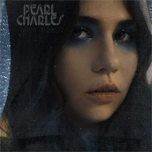 Pearl Charles Magic Mirror - LTD (LP)