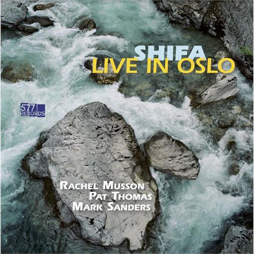 Rachel Musson/Pat Thomas/Mark Sanders Shifa - Live In Oslo (LP)