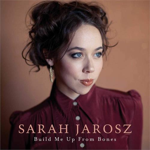 Sarah Jarosz Build Me Up From Bones (LP)