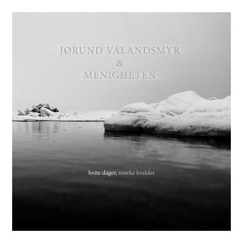 Jørund Vålandsmyr & Menigheten Hvite Dager, Mørke Kvelder (CD)