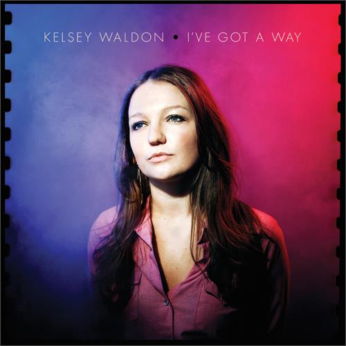 Kelsey Waldon I've Got A Way (LP)