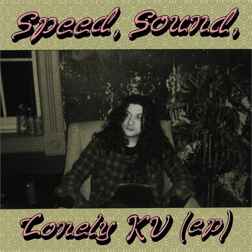 Kurt Vile Speed, Sound, Lonely KV EP (12")