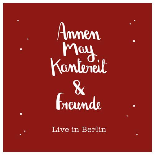 Annenmaykantereit ...& Freunde (Live in Berlin) (LP)