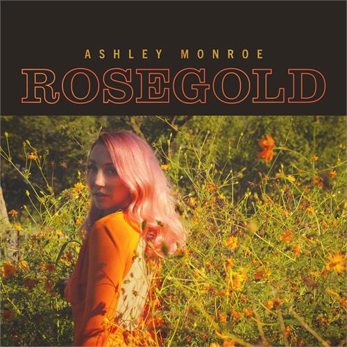 Ashley Monroe Rosegold (LP)