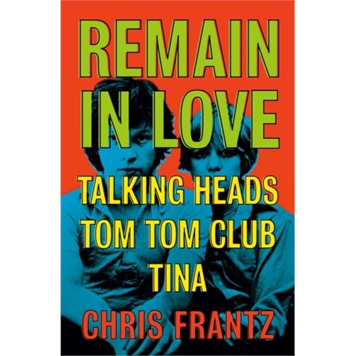 Chris Frantz Remain In Love (BOK)