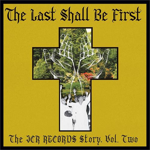 Diverse Artister The Last Shall Be First: The JCR… (LP)