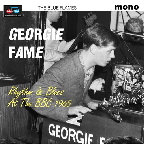 Georgie Fame & The Blue Flames Rhythm & Blues At The BBC 1965 (LP)