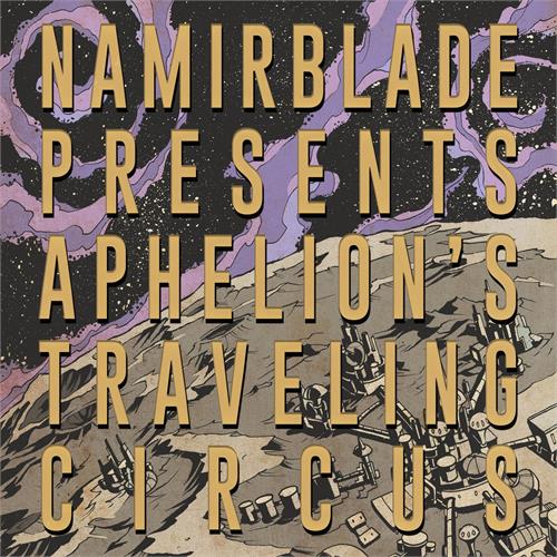 Namir Blade Presents Aphelion's Traveling… (LP)