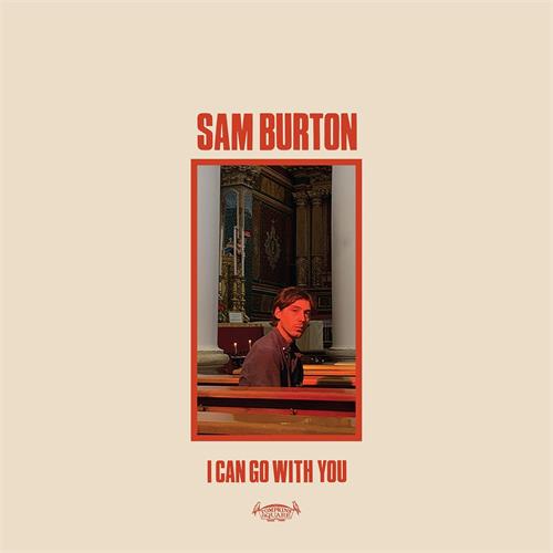 Sam Burton I Can Go With You (LP)