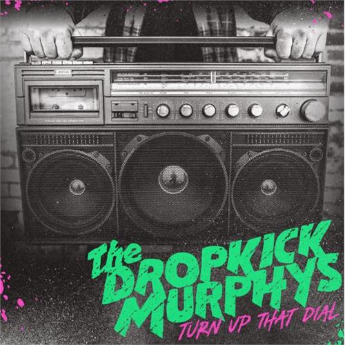The Dropkick Murphys Turn Up That Dial (LP)
