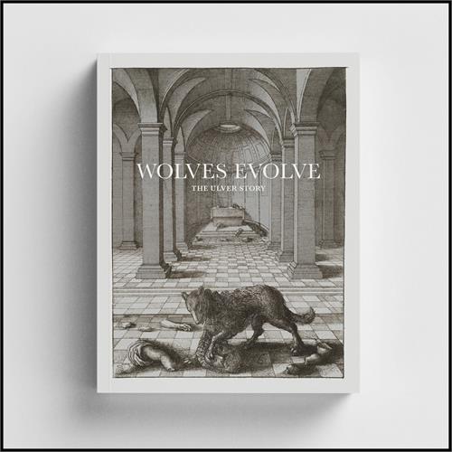 Ulver Wolves Evolve - The Ulver Story (BOK)