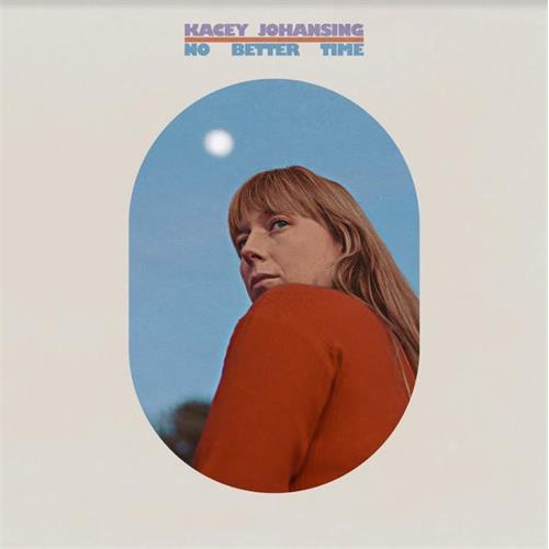 Kacey Johansing No Better Time (LP)