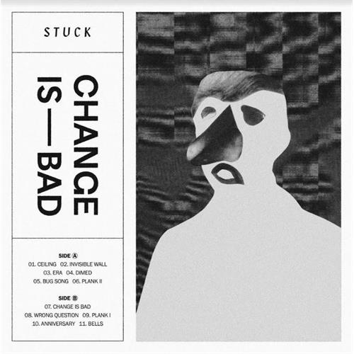 Stuck Change Is Bad (LP)