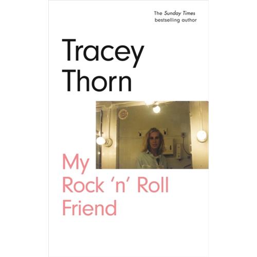 Tracey Thorn My Rock 'n' Roll Friend (BOK)