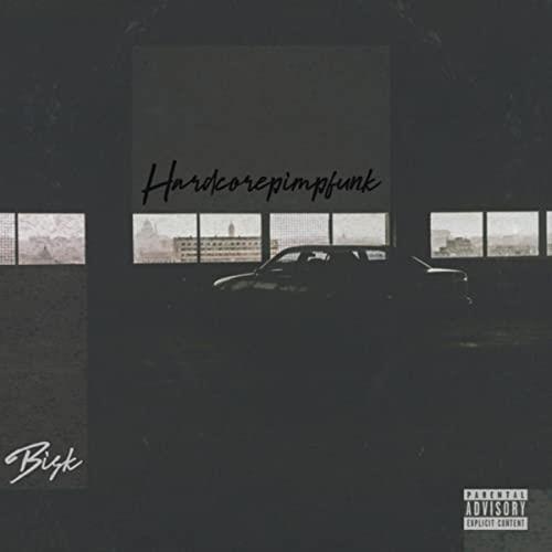 Bisk Hardcorepimpfunk - LTD (LP)