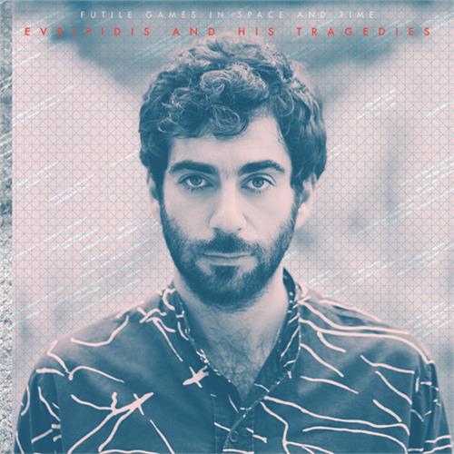 Evripidis And His Tragedies Futile Games In Space And Time (LP) 