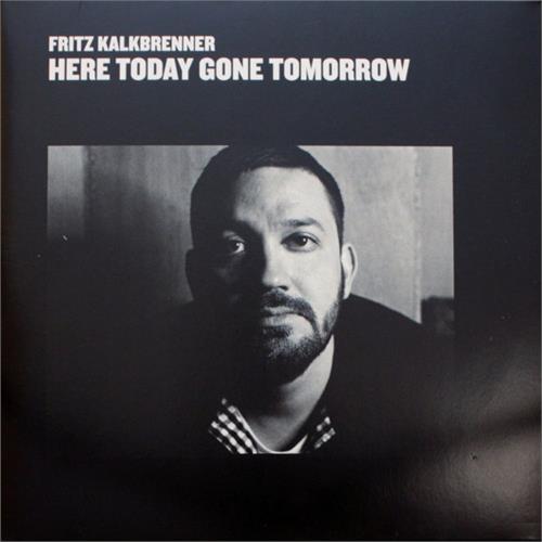Fritz Kalkbrenner Here Today Gone Tomorrow (2LP) 