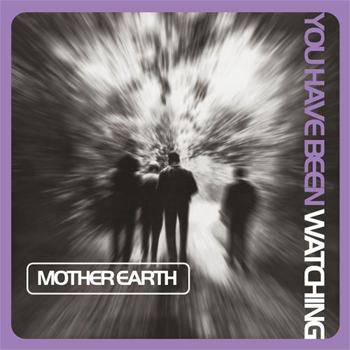 Mother Earth You Have Been Watching - LTD (LP)