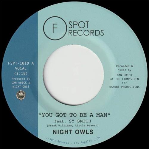 Night Owls You Got To Be A Man/Gimme... (7")
