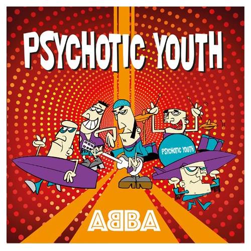 Psychotic Youth Abba EP (7")