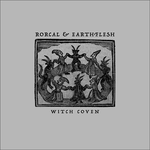Rorcal & Earthflesh Witch Coven (LP)