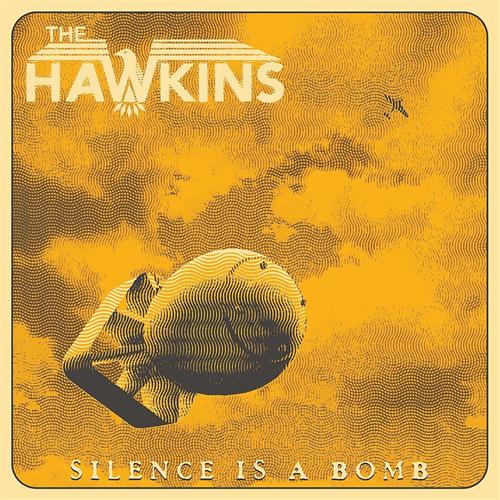 The Hawkins Silence Is A Bomb (LP)