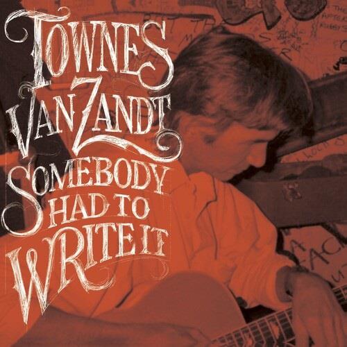 Townes Van Zandt Somebody Had To Write It (LP)