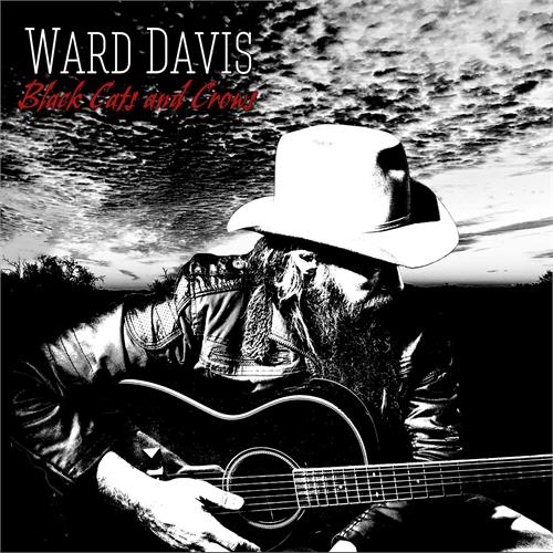 Ward Davis Black Cats And Crows (LP)
