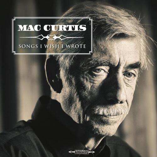 Mac Curtis Songs I Wish I Wrote (CD)